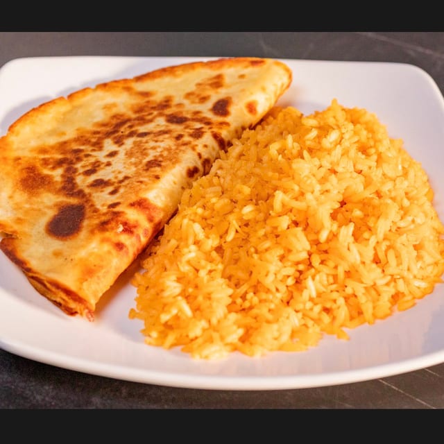 Cheese Quesadilla & Rice.
